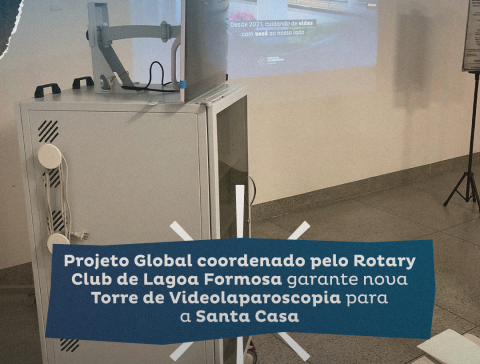 Torre de Videolaparoscopia é doada pelo Rotary Club